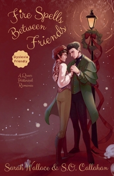 Paperback Fire Spells Between Friends: A Historical MM Romance - Dyslexia Friendly Version Book