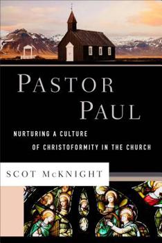 Hardcover Pastor Paul: Nurturing a Culture of Christoformity in the Church Book