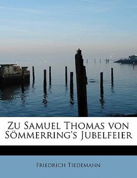 Paperback Zu Samuel Thomas Von S Mmerring's Jubelfeier [German] Book