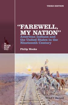 Paperback Farewell, My Nation: American Indians and the United States in the Nineteenth Century Book