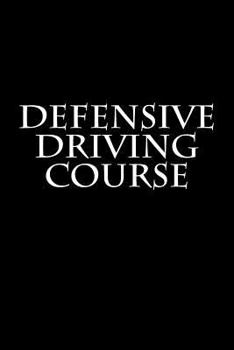 Paperback Defensive Driving Course: Notebook Book