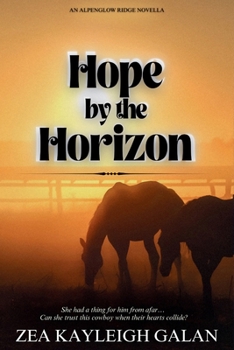 Hope by the Horizon: An Alpenglow Ridge Novella - Book #3 of the Alpenglow Ridge