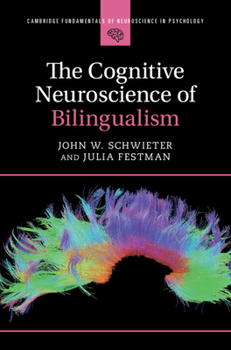 Hardcover The Cognitive Neuroscience of Bilingualism Book