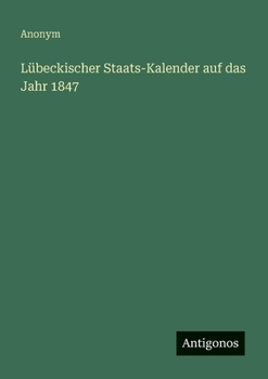 Lübeckischer Staats-Kalender auf das Jahr 1847