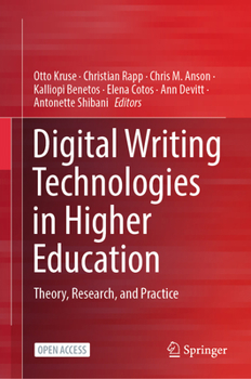 Hardcover Digital Writing Technologies in Higher Education: Theory, Research, and Practice Book