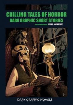 Chilling Tales of Horror: Dark Graphic Short Stories - Book  of the Dark Graphic Novels