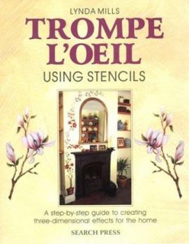 Paperback Trompe L'Oeil with Stencils: A Step-By-Step Guide to Creating Three Dimensional Effects for the Home Book