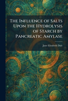 The Influence of Salts Upon the Hydrolysis of Starch by Pancreatic Amylase