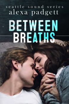 Between Breaths - Book #2 of the Seattle Sound