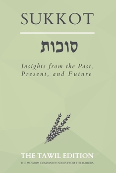 Paperback Sukkot: Insights from the Past, Present, and Future Book