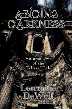 Paperback Abiding Darkness: Volume Two of The Tellers Tale Book