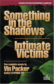 Paperback Something in the Shadows; Intimate Victims Book