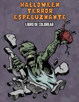 Halloween Terror Espeluznante Libro de Colorear
