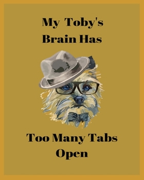 Paperback My Toby's Brain Has Too Many Tabs Open: Handwriting Workbook For Kids, practicing Letters, Words, Sentences. Book