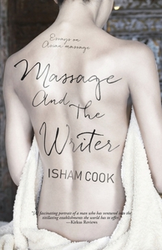 Paperback Massage and the Writer: Essays on Asian Massage Book