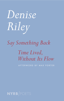 Paperback Say Something Back & Time Lived, Without Its Flow Book