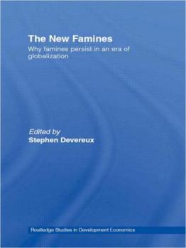 Paperback The New Famines: Why Famines Persist in an Era of Globalization Book