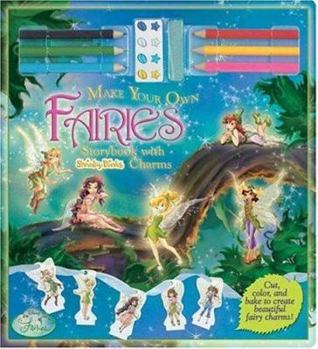 Hardcover Make Your Own Fairies: Storybook with Shrinkydinks Charms [With Jewel Stickers and Ribbon, 4 Sheets of Shrinkydinks Charms and 6 Colored Pencils] Book