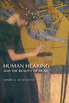 Paperback Human Hearing and the Reality of Music Book