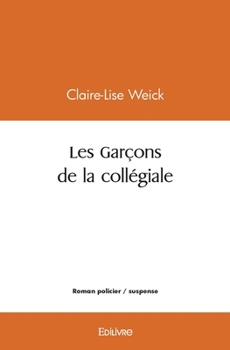 Paperback Les Garçons de la collégiale [French] Book