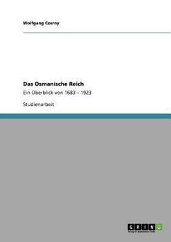 Paperback Das Osmanische Reich: Ein Überblick von 1683 - 1923 [German] Book