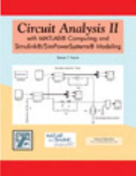 Paperback Circuit Analysis II with MATLAB Computing and Simulink / SimPowerSystems Modeling Book
