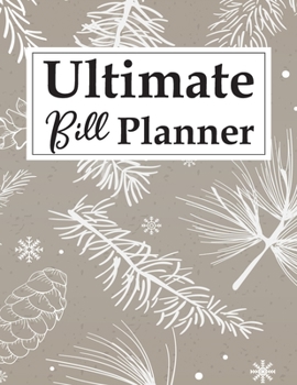 Paperback Ultimate Bill Planner: Perfect Monthly Bill Payment Tracker with Overview Bill Checklist Organizer Log Organizer Your Bills Make Your Budgeti Book