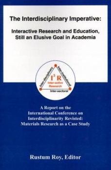 Paperback The Interdisciplinary Imperative: Interactive Research and Education, Still an Elusive Goal in Academia Book