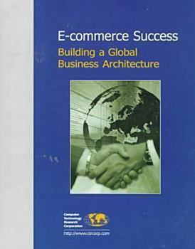 Paperback E-Commerce Success: Building a Global Business Architecture Book