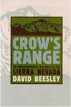 Hardcover Crow's Range: An Environmental History of the Sierra Nevada Book