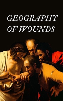 Paperback geography of wounds: transsexual heretical poetics Book