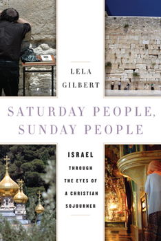Hardcover Saturday People, Sunday People: Israel Through the Eyes of a Christian Sojourner Book