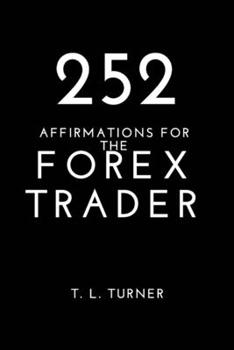 Paperback 252 Affirmations For the Forex Trader Book