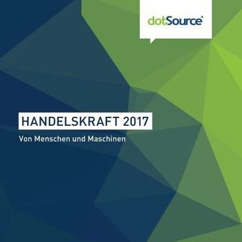 Paperback Handelskraft 2017: Von Menschen und Maschinen [German] Book