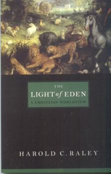 Paperback The Light of Eden: A Christian Worldview Book