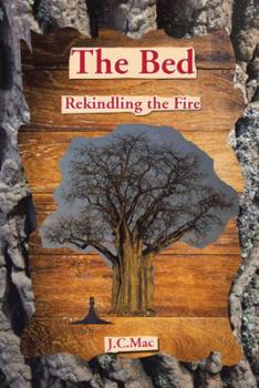 Paperback The Bed: Rekindling the Fire Book