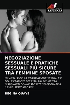 Paperback Negoziazione Sessuale E Pratiche Sessuali Più Sicure Tra Femmine Sposate [Italian] Book