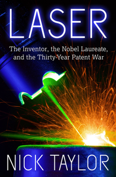 Paperback Laser: The Inventor, the Nobel Laureate, and the Thirty-Year Patent War Book
