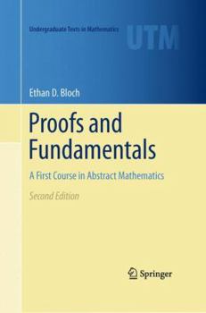 Paperback Proofs and Fundamentals: A First Course in Abstract Mathematics Book