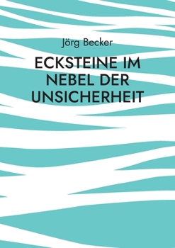 Paperback Ecksteine im Nebel der Unsicherheit: Netzwerk-Storytelling [German] Book