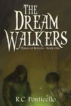 The Dream Walkers (Planes of Reverie, #1)