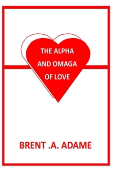 Paperback The Alpha and Omega of Love Book