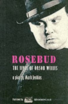Paperback Rosebud : The Lives of Orson Welles Book