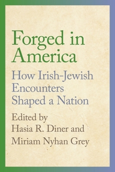 Paperback Forged in America: How Irish-Jewish Encounters Shaped a Nation Book