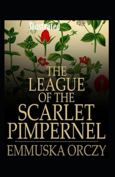 The League of the Scarlet Pimpernel Illustrated