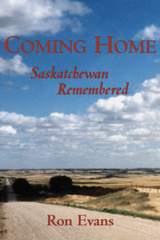 Paperback Coming Home: Saskatchewan Remembered Book