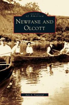 Newfane and Olcott (Images of America: New York) - Book  of the Images of America: New York