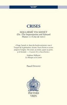 Paperback Crises. Mallarme Via Manet. (de the Impressionists and Edouard Manet a Crise de Vers) [French] Book
