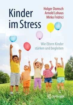 Paperback Kinder Im Stress: Wie Eltern Kinder Stärken Und Begleiten [German] Book