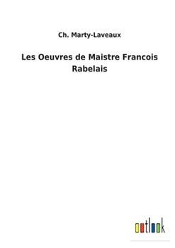 Paperback Les Oeuvres de Maistre Francois Rabelais [French] Book